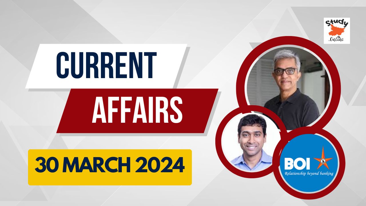 Current Affairs 30 March 2024