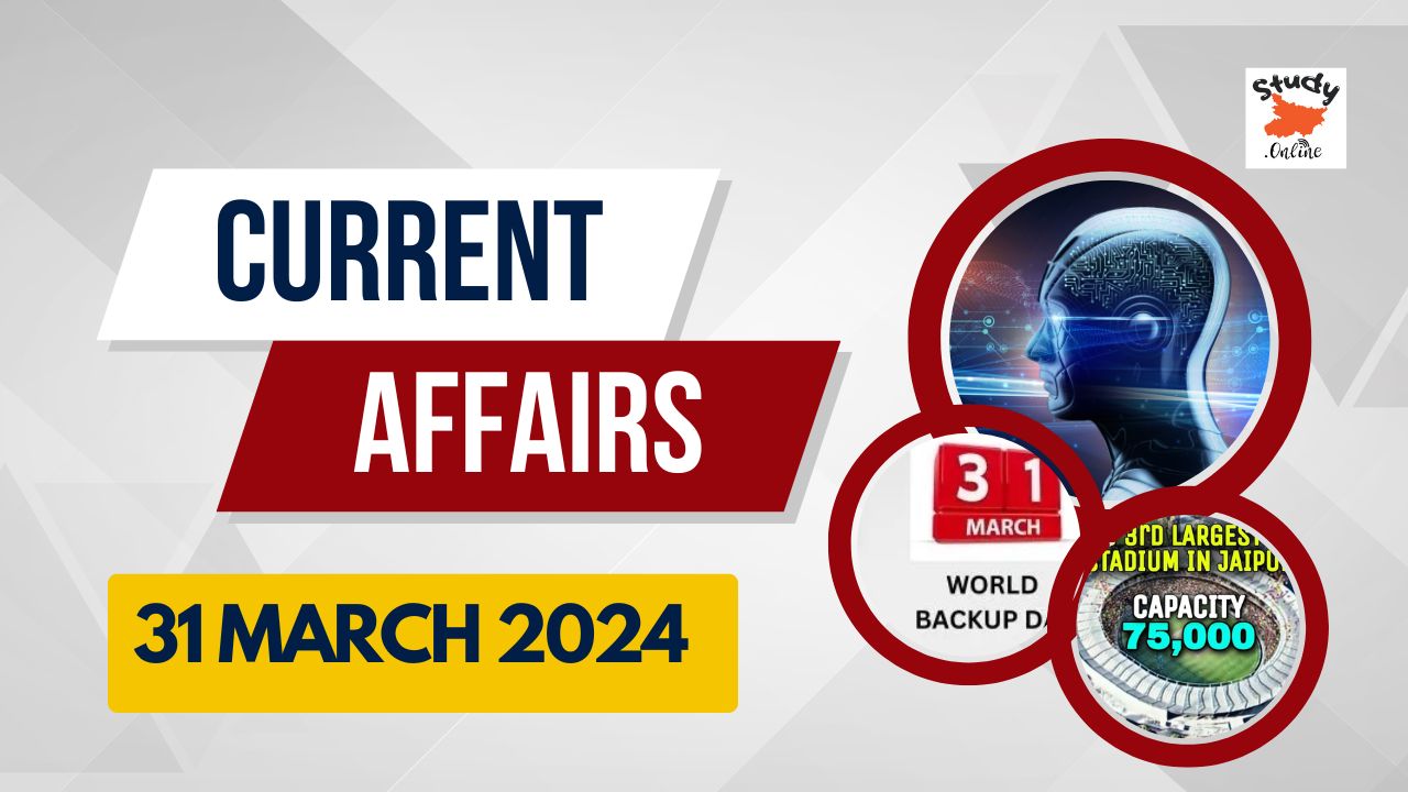 Current Affairs 31 March 2024