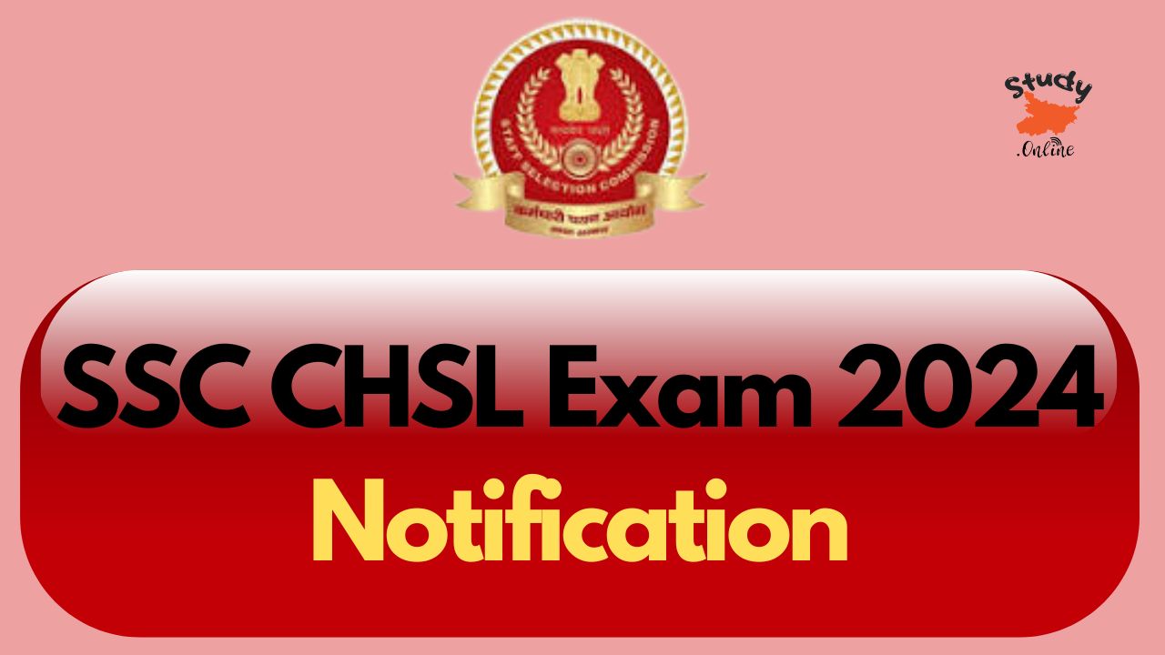 SSC CHSL Exam 2024 Notification