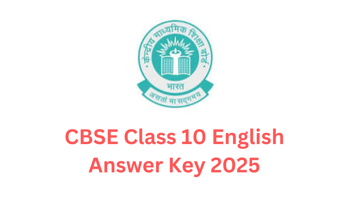 CBSE 2025 Class 10 English Exam Answer Key